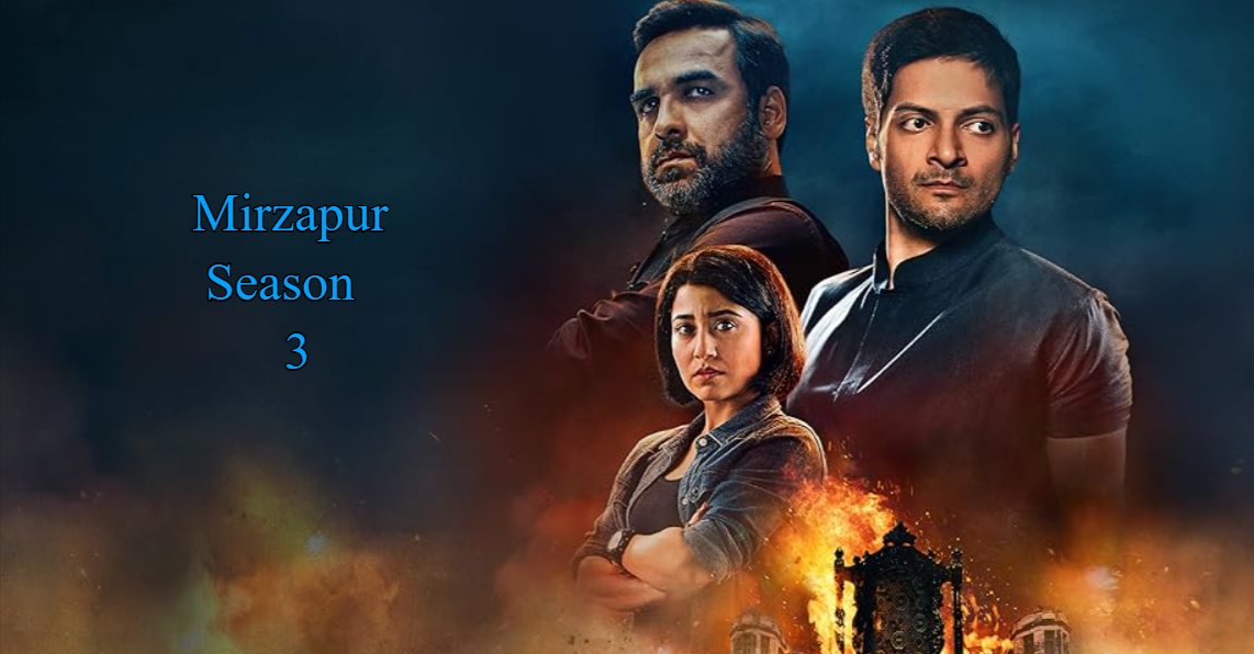 Mirzapur Season 3: Release Date, Cast, Story and More