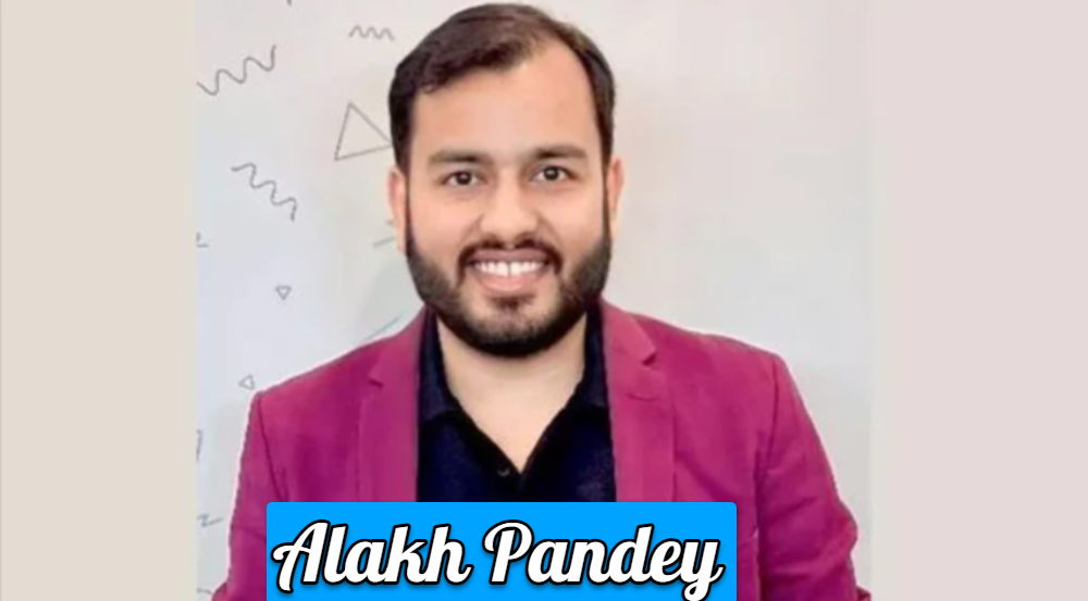 Alakh Pandey: Age, Height, Net worth and Biography of aka Physics Wallah a Indian educator