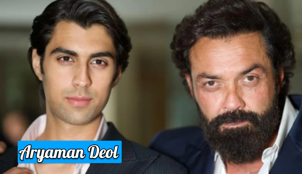 Aryaman Deol: Age, Height, Net Worth and Biography of Celebrity son Bobby Deol