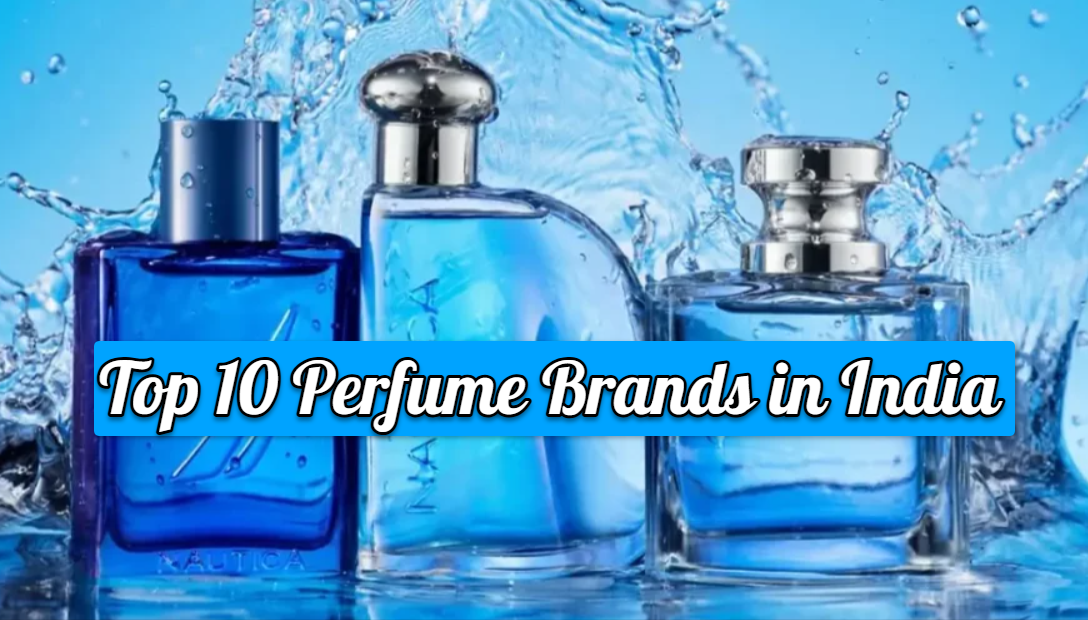 Top 10 Famous Perfume Brands in India