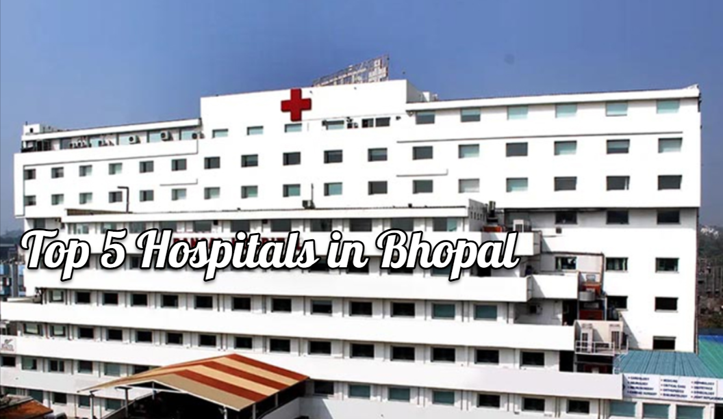 Top 5 Hospitals in Bhopal